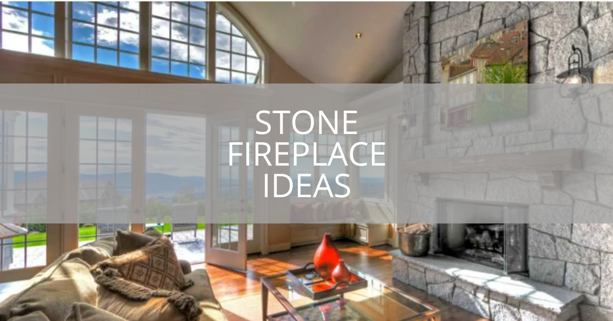 Stone Fireplace Ideas