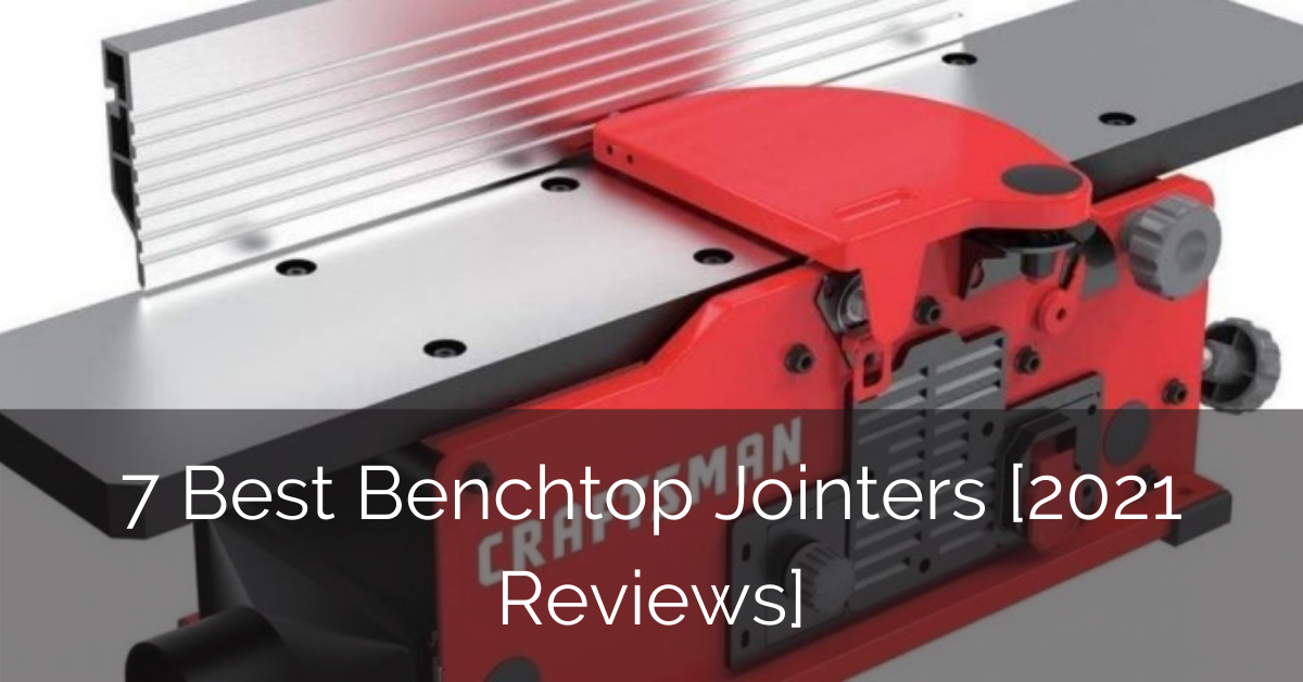 7 Best Benchtop Jointers [2021 Reviews] Luxury Home Remodeling
