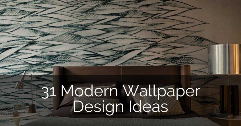 31 Modern Wallpaper Design Ideas Sebring Design Build