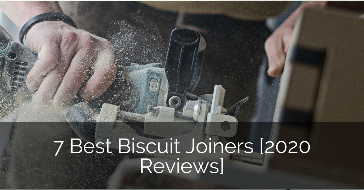 7 Best Biscuit Joiners [2020 Reviews] Home Remodeling Contractors Sebring Design Build
