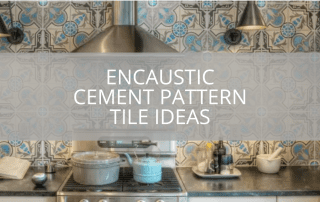 Encaustic Cement Pattern Tile Ideas