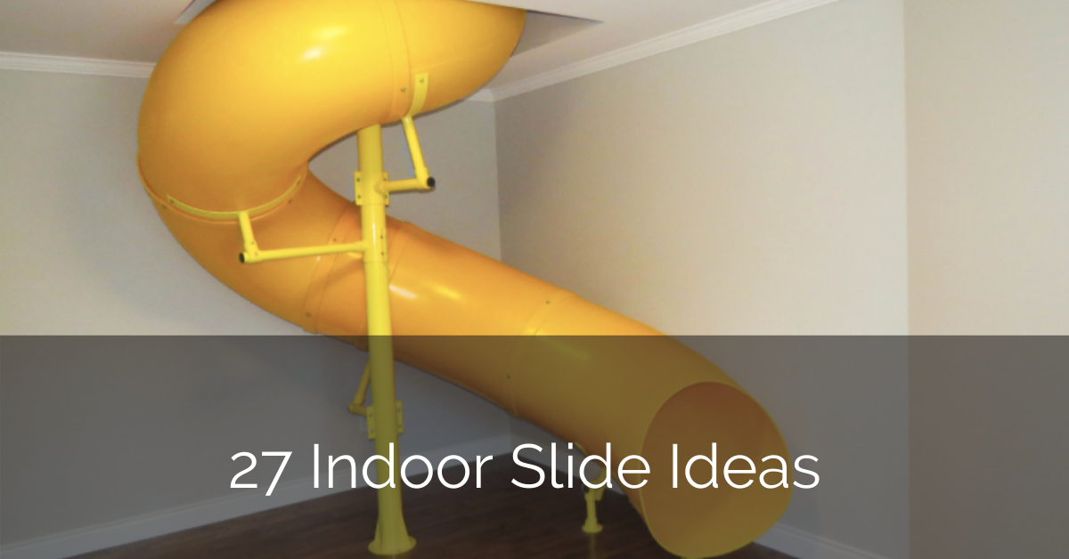 27 Indoor Slide Ideas Home Remodeling Sebring Design Build