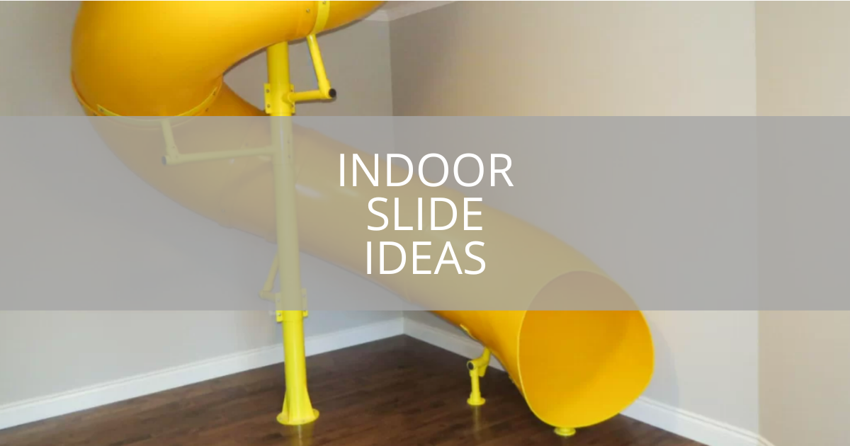 Indoor Slide Ideas