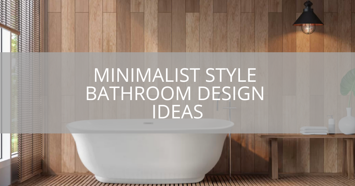 Minimalist Style Bathroom Design Ideas