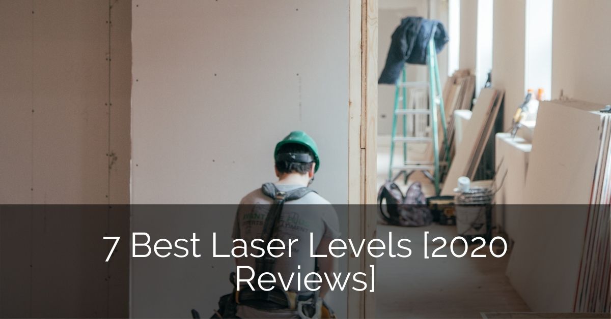 7 Best Laser Levels [2020 Reviews] Home Remodeling Contractors
