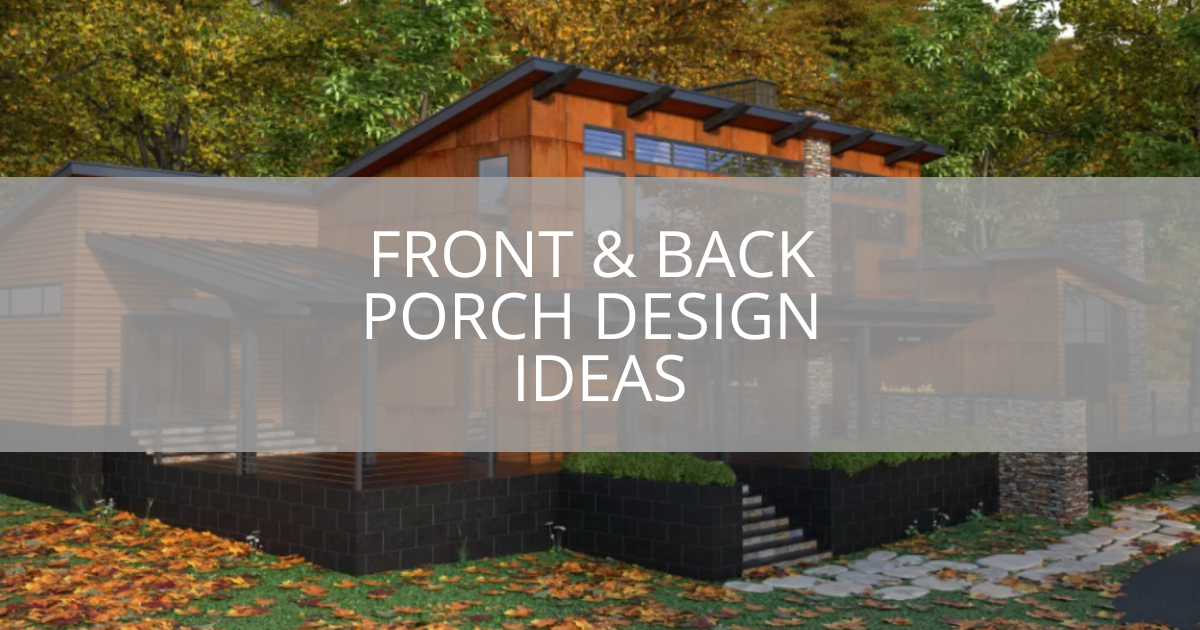 Front & Back Porch Design Ideas