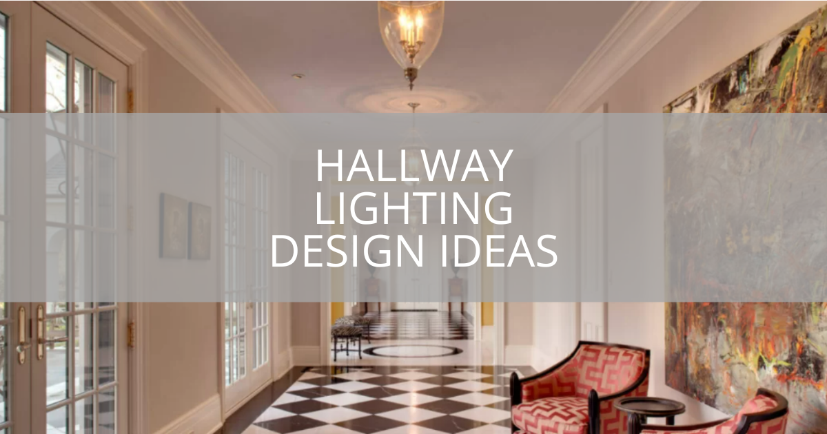 Hallway Lighting Design Ideas