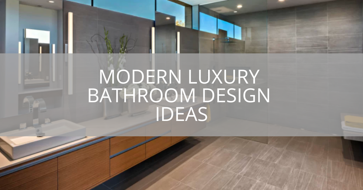 Modern Luxury Bathroom Design Ideas