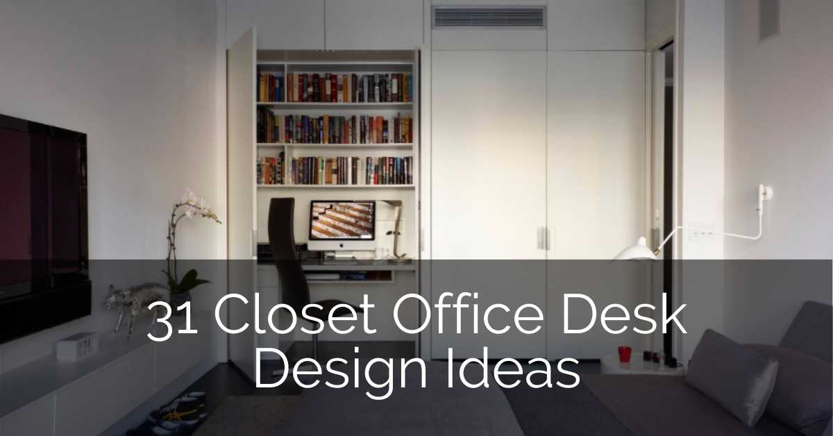 31 Closet Office Desk Design Ideas Sebring Design Build