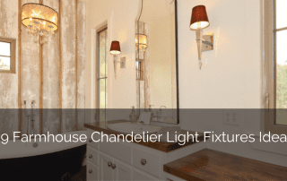 farmhouse-chandelier-light-fixtures-ideas-sebring-design-build