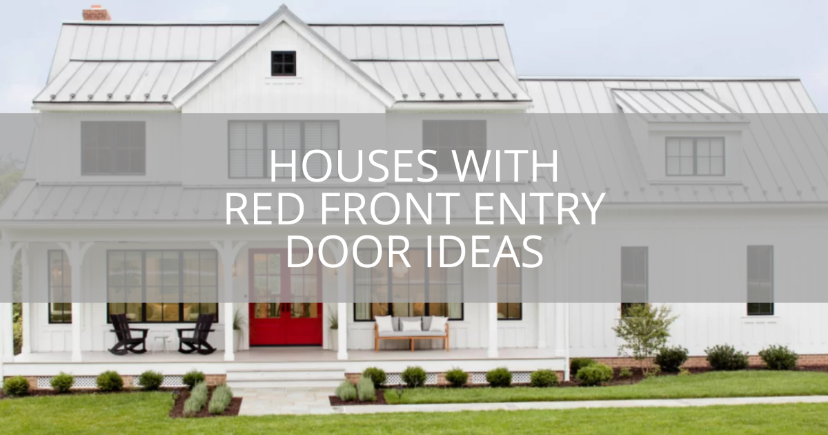 Houses with Red Front Entry Door Ideas