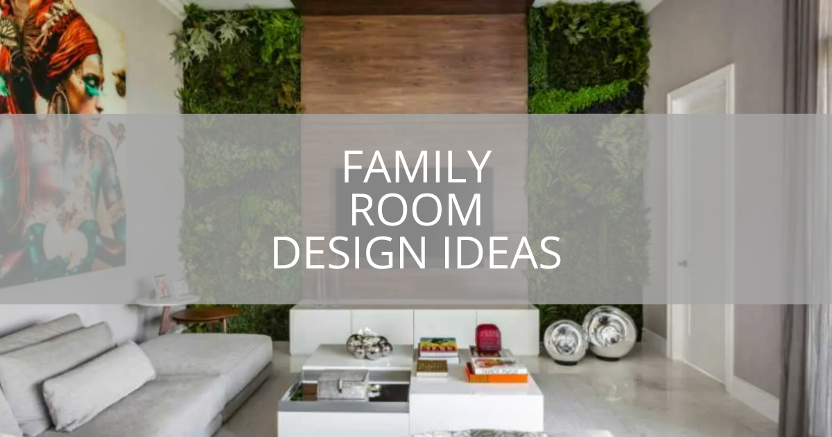 Family Room Design Ideas