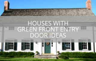 Houses With Green Front Entry Door Ideas
