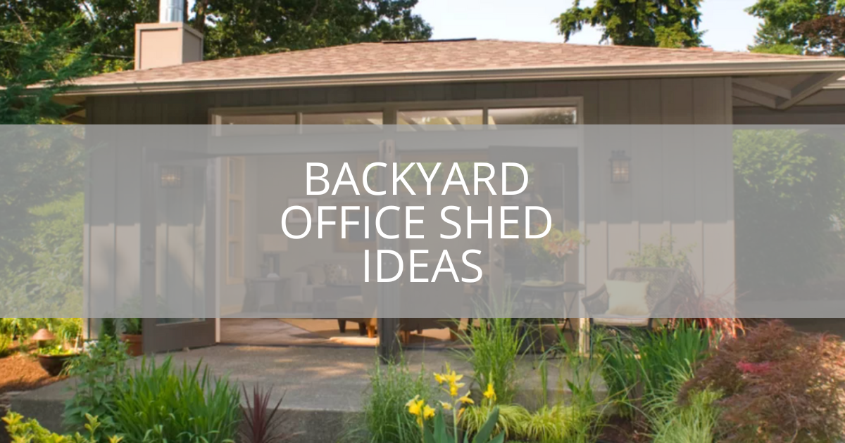 Backyard Office Shed Ideas