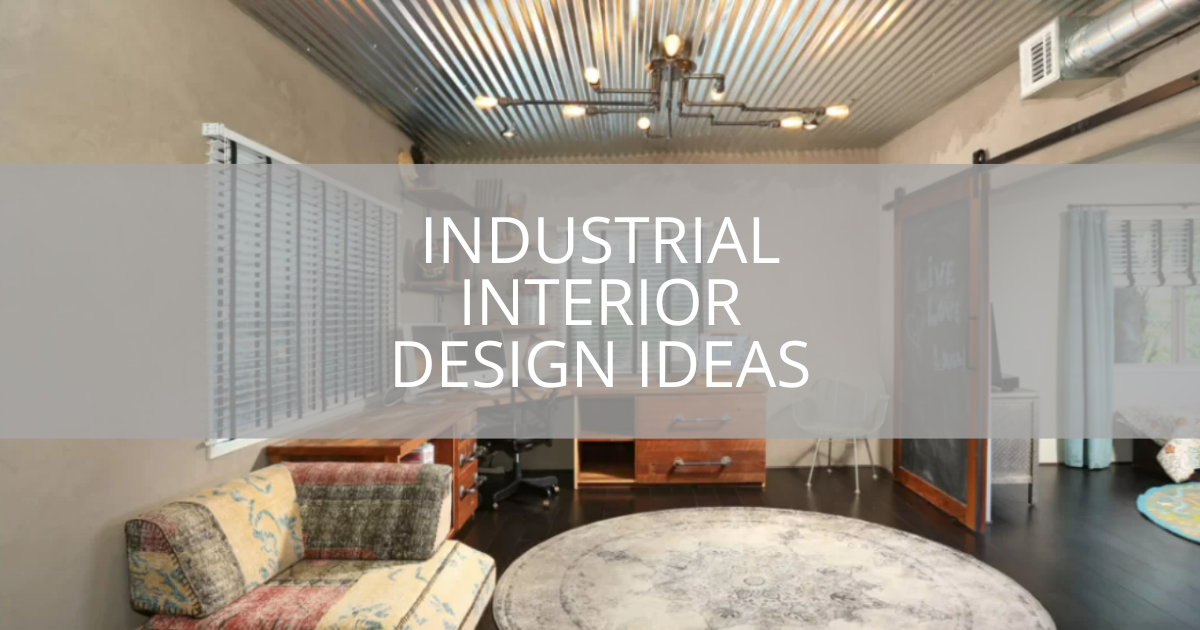 Industrial Interior Design Ideas