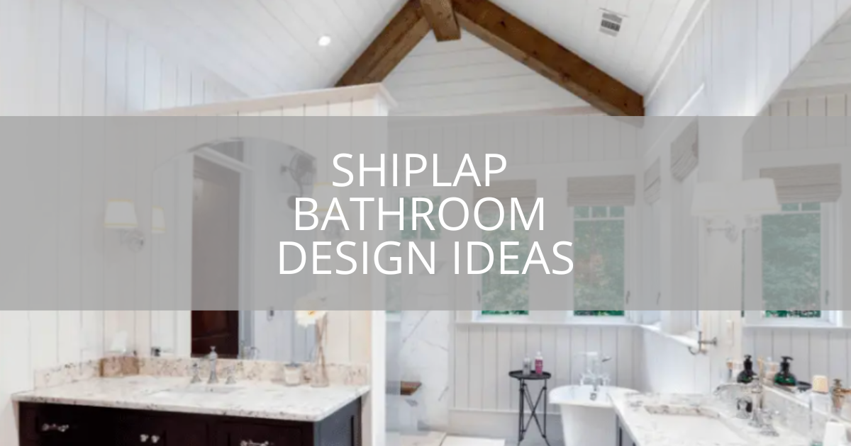 Shiplap Bathroom Design Ideas