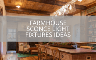 Farmhouse Sconce Light Fixtures Ideas
