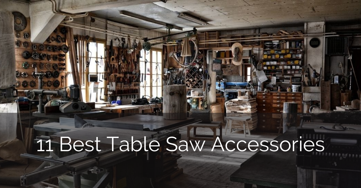 11 Best Table Saw Accessories [2022 Reviews] Sebring Design Build