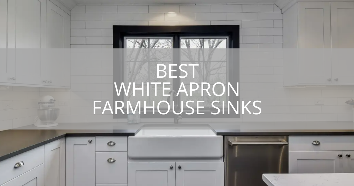Best White Apron Farmhouse Sinks