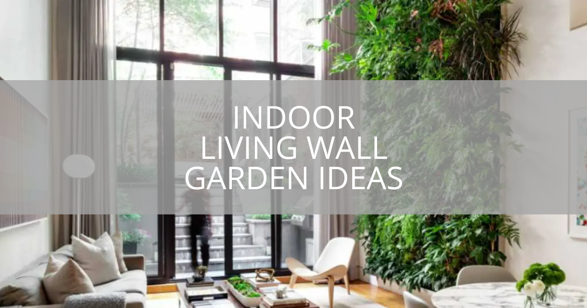 Indoor Living Wall Garden Ideas