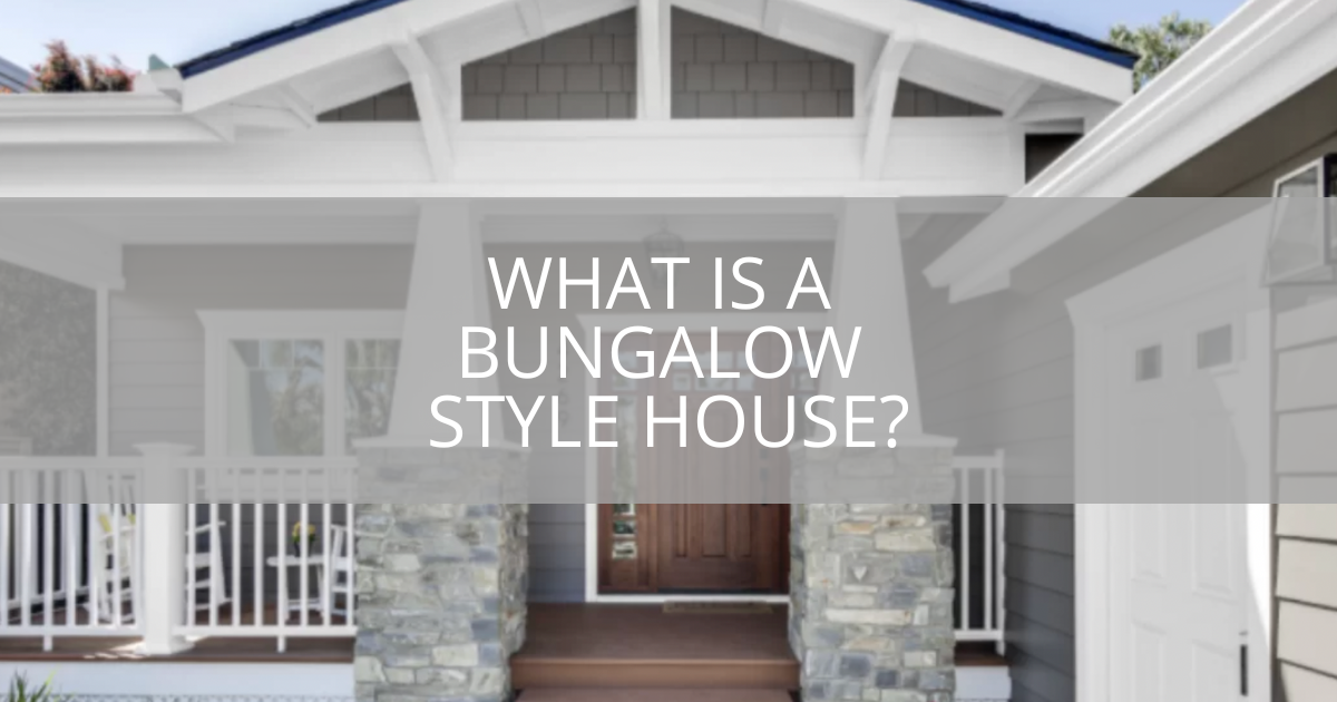 What Is A Bungalow Style House?