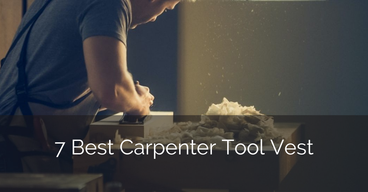 7 Best Carpenter Tool Vest [2022 Reviews] Sebring Design Build