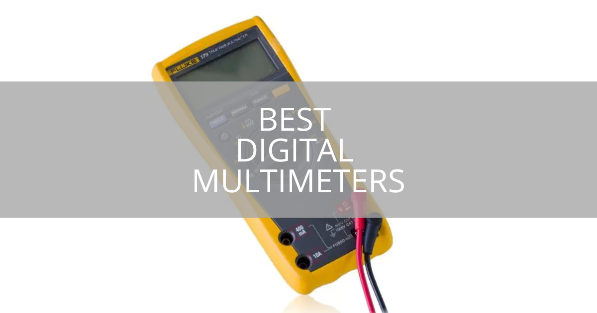 Best Digital Multimeters