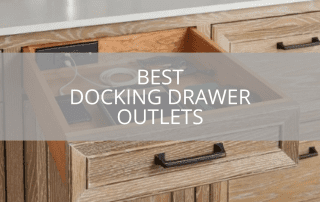 Best Docking Drawer Outlets