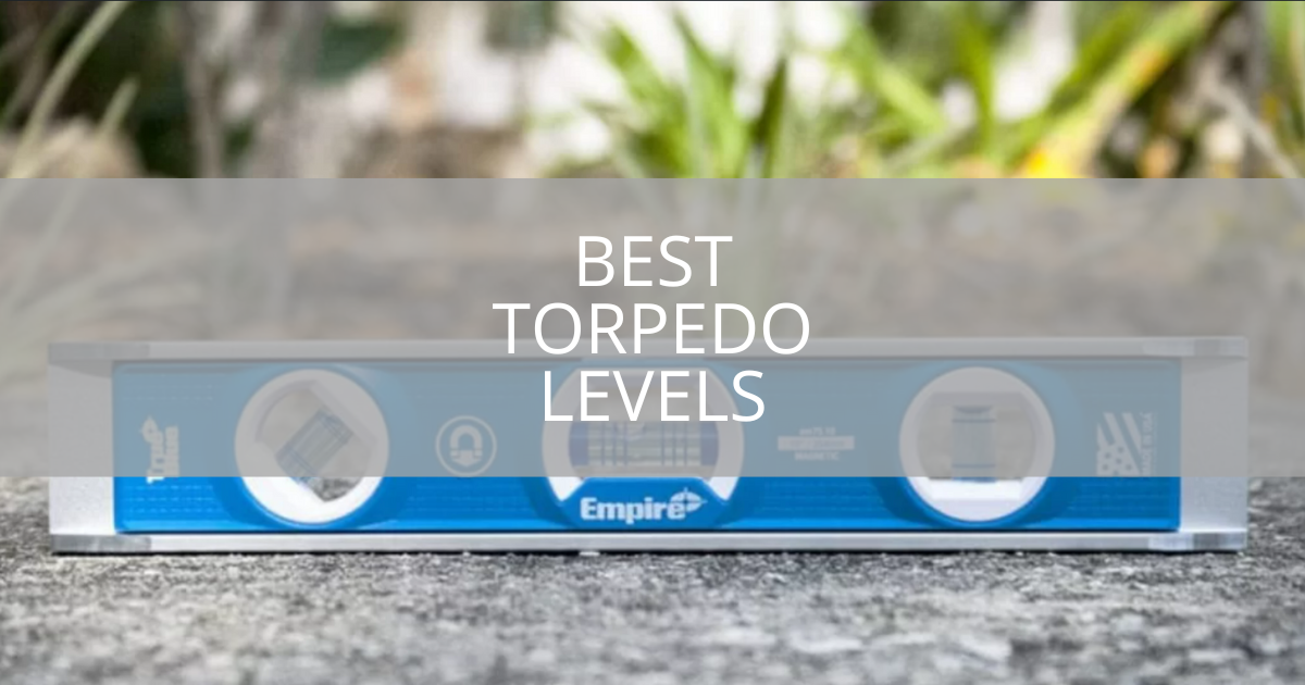 Best Torpedo Levels