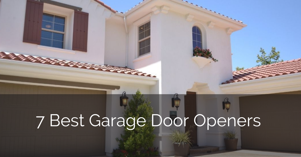 7 Best Garage Door Openers [2022 Reviews] Sebring Design Build