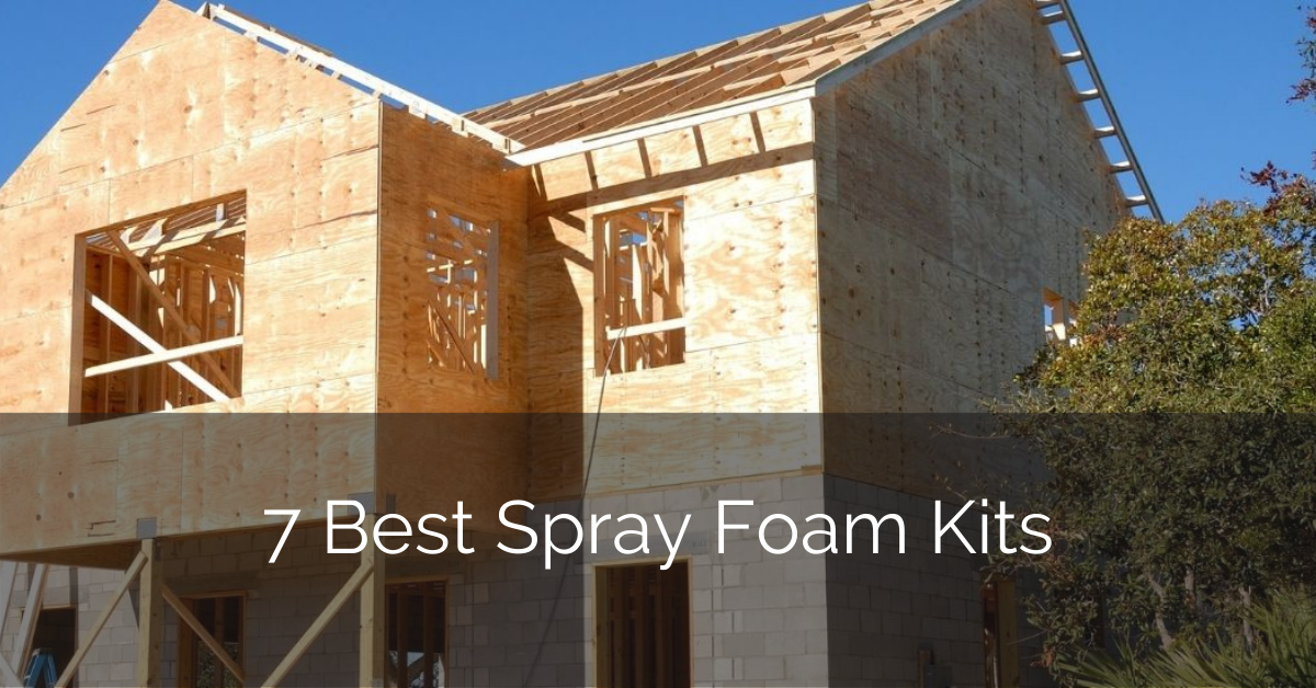 7 Best Spray Foam Kits 2022 Reviews Sebring Design Build - What Is The Best Diy Spray Foam Insulation