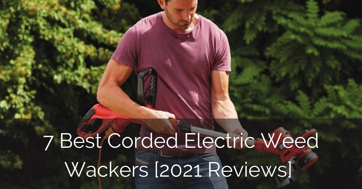 7 Best Corded Electric Weed Wackers [2021 Reviews] Sebring