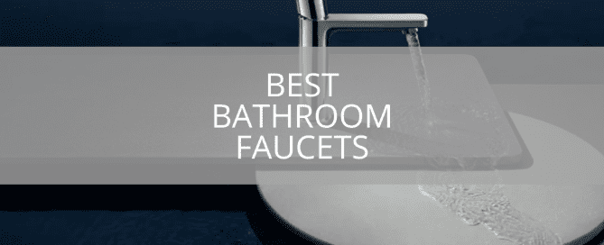 Best Bathroom Faucets