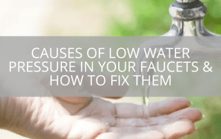 Causes Of Low Water Pressure In Your Faucets & How To Fix Them