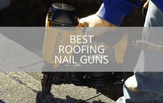 Best Roofing Nail Guns