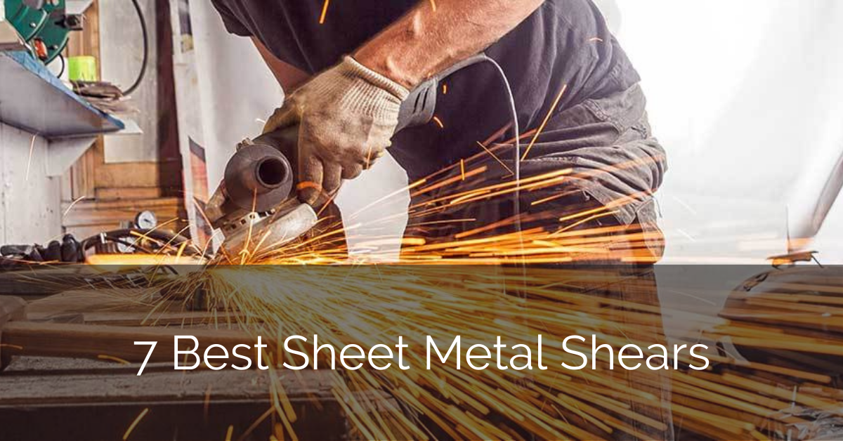 7 Best Sheet Metal Shears [2022 Reviews] Sebring Design Build