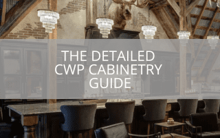 The Detailed CWP Cabinetry Guide