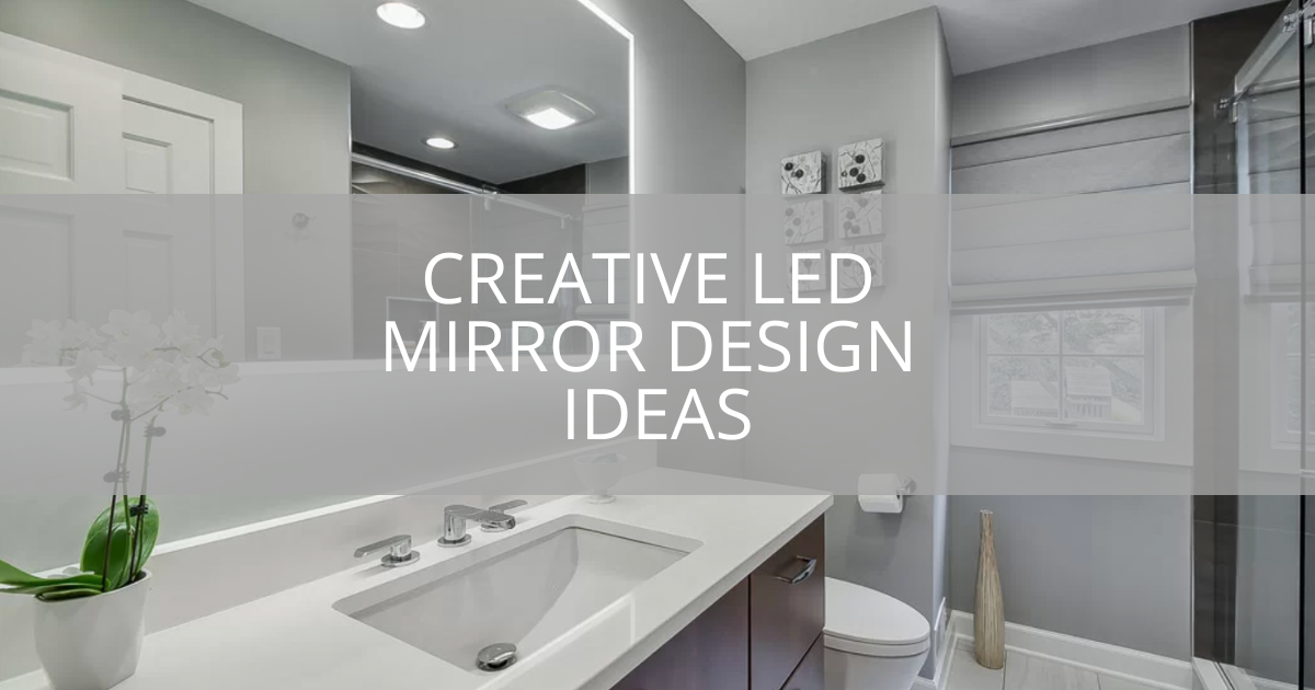 Creative LED Mirror Design Ideas