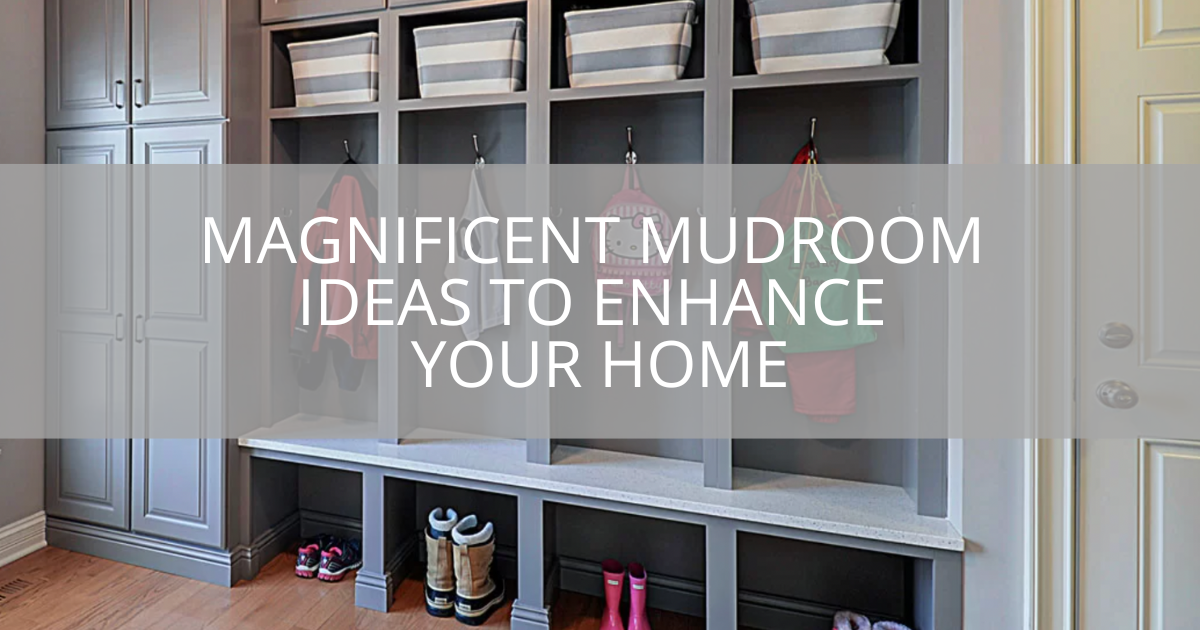 Magnificent Mudroom Ideas to Enhance Your Home