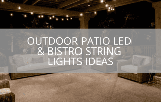 Outdoor Patio LED & Bistro String Lights Ideas