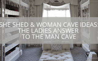 She Shed & Woman Cave Ideas: The Ladies Answer to the Man Cave