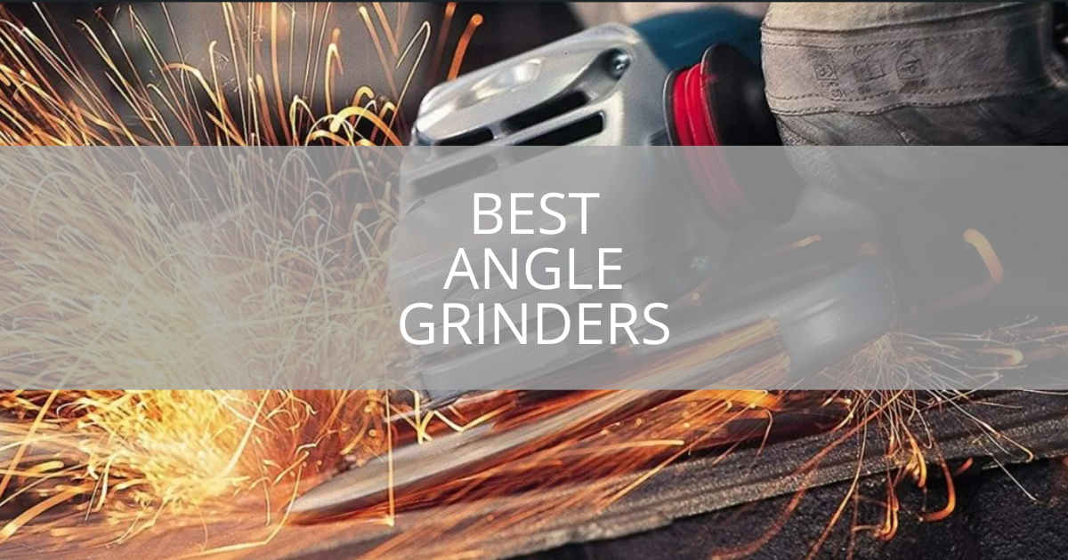 Best Angle Grinders