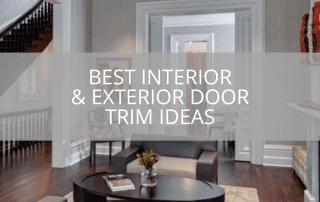 Best Interior & Exterior Door Trim Ideas