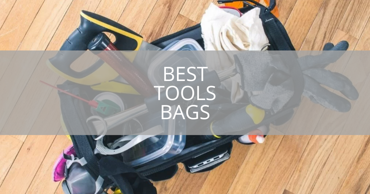 Best Tools Bags
