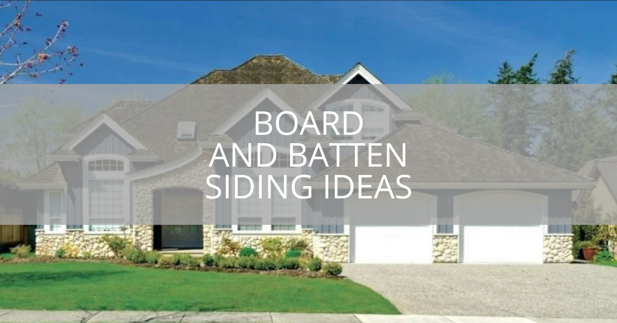 Board and Batten Siding Ideas