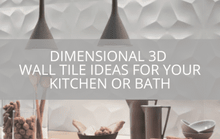 dimensional-3d-wall-tile-ideas-for-your-kitchen-or-bath-sebring-design-build