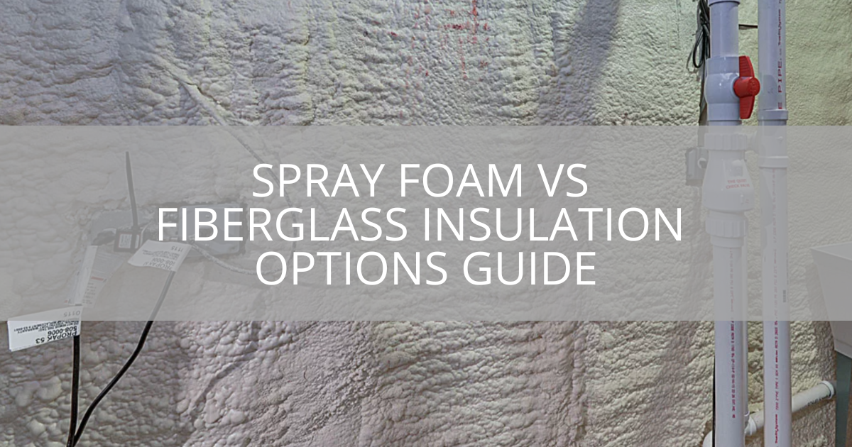 spray-foam-vs-fiberglass-insulation-options-guide-sebring-design-build
