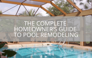 The Complete Homeowner’s Guide to Pool Remodeling