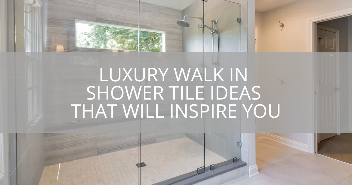 walk-in-shower-tile-ideas-that-will-inspire-you-sebring-design-build
