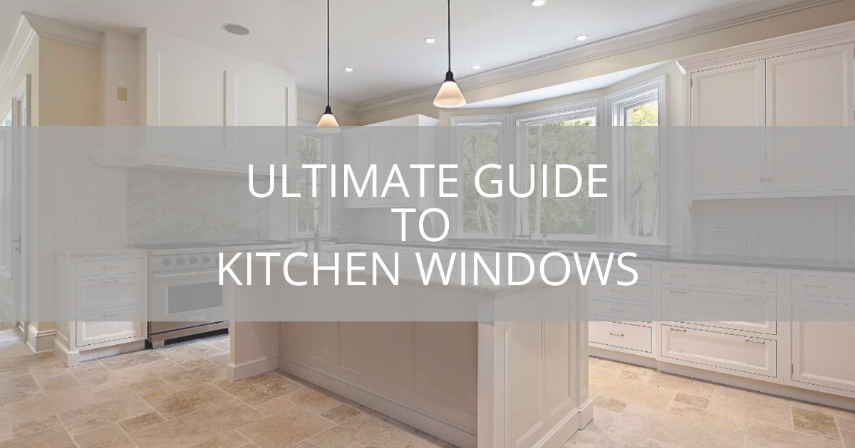ultimate-guide-to-kitchen-windows-sebring-design-build